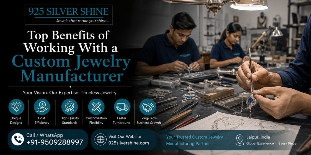 Top Benefits of Working With a Custom Jewelry Manufacturer