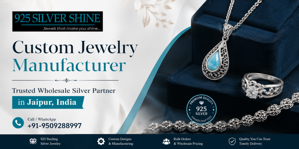 Custom Jewelry Manufacturer – Trusted Wholesale Silver Partner in Jaipur, India